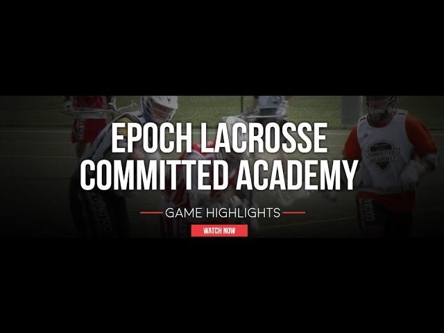 IL Epoch Committed Academy Part One - Lax.com
