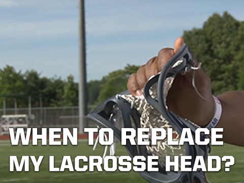 thumbnail for When to Replace My Lacrosse Head