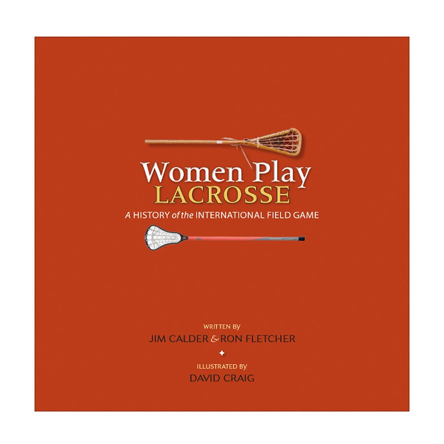 Women Play Lacrosse Book